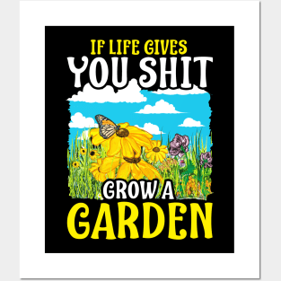 If Life Gives You Shit Grow A Garden Gardening Pun Posters and Art